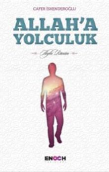 Allah'a Yolculuk - Cafer İskenderoğlu