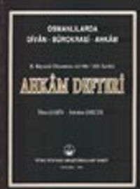 Ahkam Defteri (Osmanlılarda Divan-Bürokrasi-Ahkam)