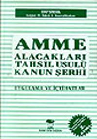 Amme Alacakları Tahsili Usulü Hak. Kanun Şerhi