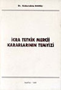 İcra Tetkik Mercii Kararlarının Temyizi