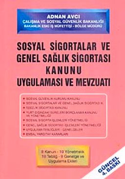 Sosyal Sigortalar ve Genel Sağlık Sigortası Kanunu Uygulaması ve Mevzuatı