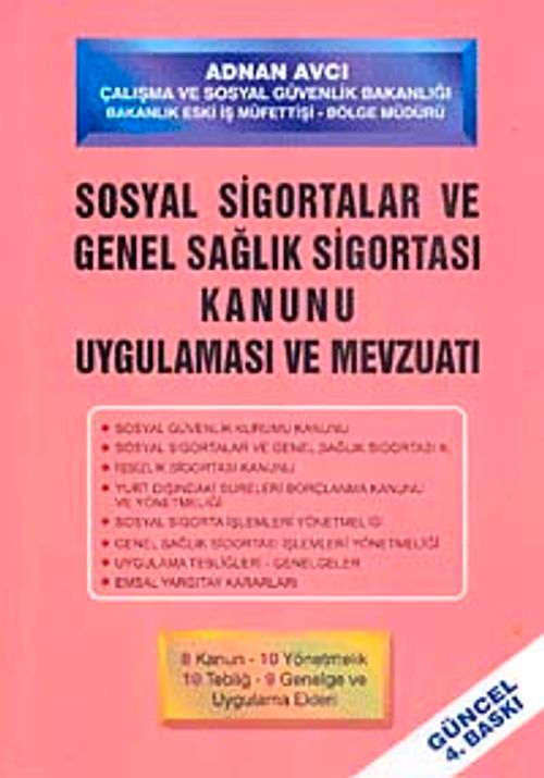 Sosyal Sigortalar ve Genel Sağlık Sigortası Kanunu Uygulaması ve Mevzuatı