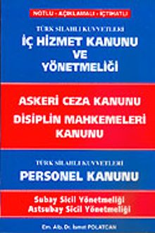 İç Hizmet Kanunu ve Yönetmeliği / Notlu-Açıklamalı-İçtihatlı