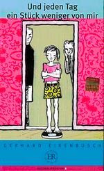 Und Jeden Tag Ein Stück Weniger von Mir (Stufe-3) 1200 wörter -Almanca Okuma Kitabı