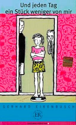 Und Jeden Tag Ein Stück Weniger von Mir (Stufe-3) 1200 wörter -Almanca Okuma Kitabı