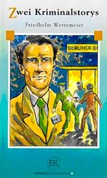 Zwei Kriminalstorys (Stufe-3) 1200 wörter -Almanca Okuma Kitabı