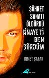 Ş&ouml;hret Sanatı &Ouml;ld&uuml;rd&uuml; Cinayeti Ben G&ouml;rd&uuml;m