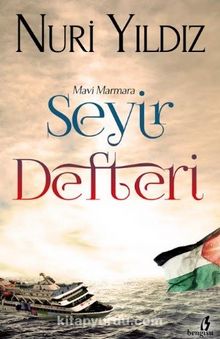 Mavi Marmara Seyir Defteri - Nuri Yıldız