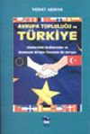 Avrupa Topluluğu ve T&uuml;rkiye/ Uluslar&uuml;st&uuml; Andlaşmalar ve Ekonomik Birliğin &Ouml;tesinde Bir Avrupa