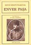 Kendi Mektuplarında Enver Paşa
