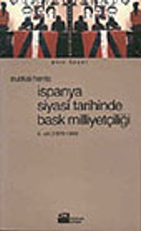 İspanya Siyasi Tarihinde Bask Milliyetçiliği  2