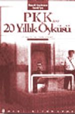 PKK'nın 20 Yıllık Öyküsü