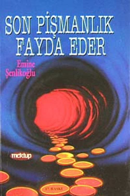 Son Pişmanlık Fayda Eder