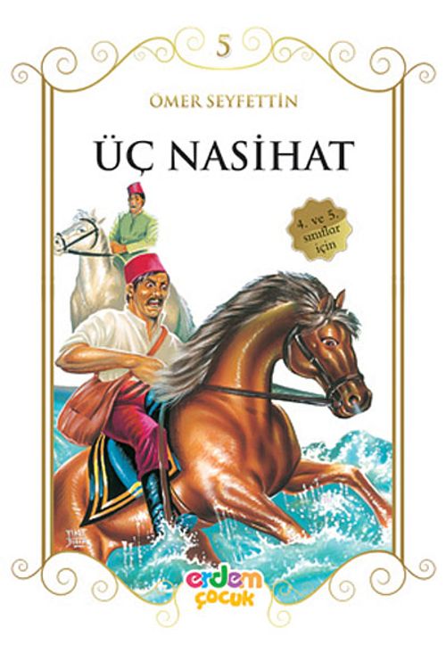 Üç Nasihat/Çocuklara Ömer Seyfettin‘den Seçmeler Dizisi