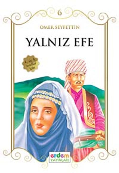 Yalnız Efe/Çocuklara Ömer Seyfettin‘den Seçmeler Dizisi