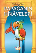 Papağanın Hikayeleri/Tutiname/Klasiklerimiz