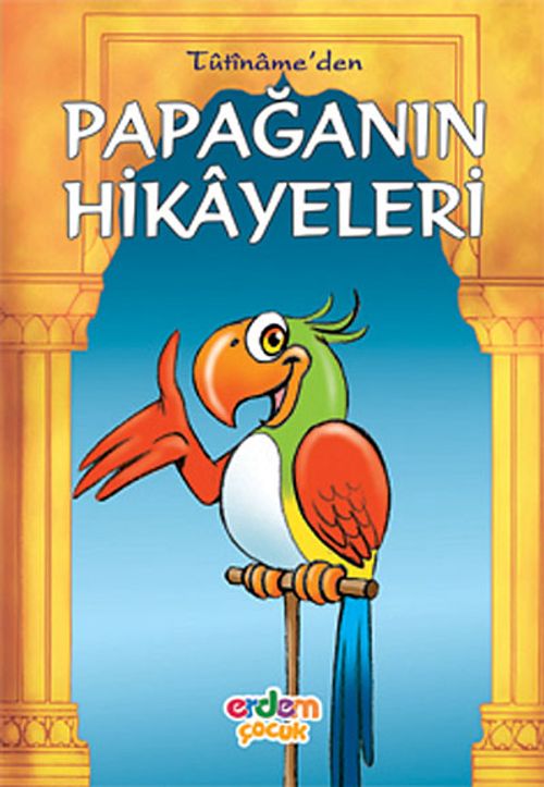 Papağanın Hikayeleri/Tutiname/Klasiklerimiz