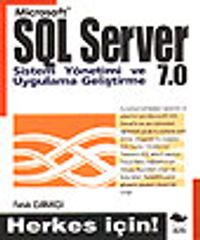 SQL Server 7.0 &Sistem Yönetimi ve Uygulama Geliştirme+
