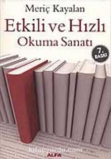 Etkili ve Hızlı Okuma Sanatı - Meriç Kayalan
