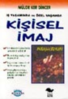 İş Yaşamında ve Özel Yaşamda Kişisel İmaj