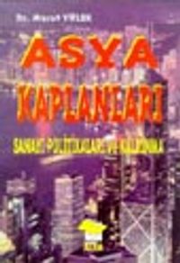 Asya Kaplanları: Sanayi Politikaları ve Kalkınma