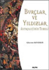 Burçlar ve Yıldızlar (Astrolojinin Temeli)