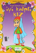 İyi Kalpli Kız/Anadolu Masalları 2/Masal Klasikleri Dizisi