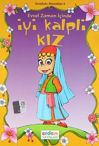 İyi Kalpli Kız/Anadolu Masalları 2/Masal Klasikleri Dizisi