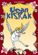 Uçan Kısrak/Arap Masalları/Masal Klasikleri Dizisi