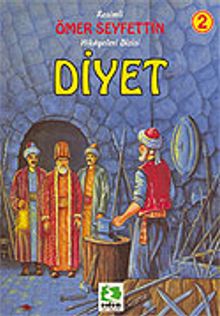 Diyet/Ömer Seyfettin/Resimli Çocuk Klasikleri Dizisi