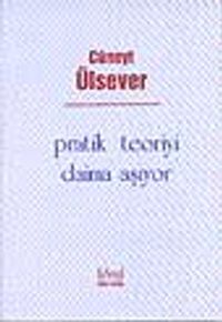 Pratik Teoriyi Daima Aşıyor