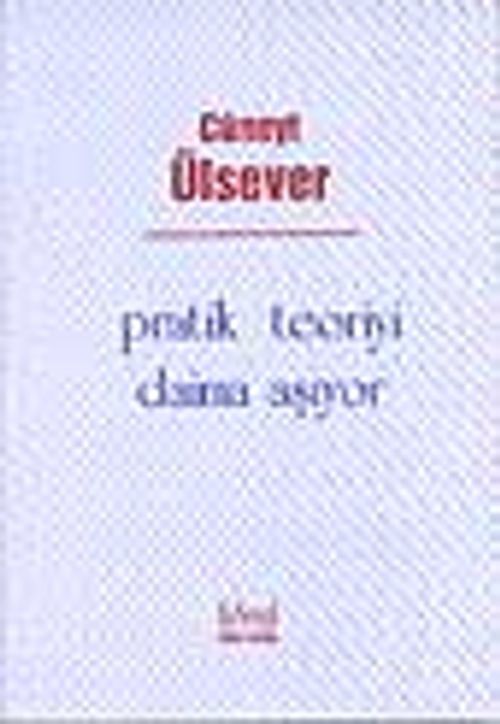Pratik Teoriyi Daima Aşıyor