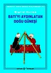 Batı'yı Aydınlatan Doğu G&uuml;neşi