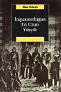 İmparatorluğun En Uzun Yüzyılı