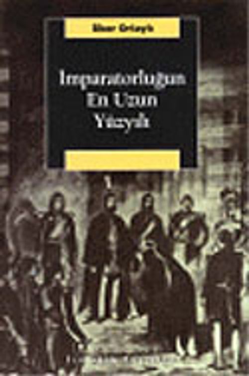 İmparatorluğun En Uzun Yüzyılı