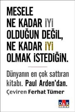 Mesele Ne Kadar İyi Olduğun Değil Ne Kadar İyi Olmak İstediğin