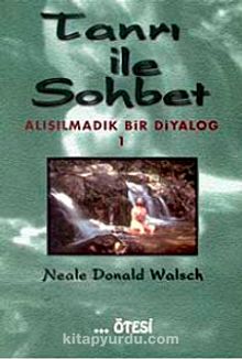 Tanrı İle Sohbet 1 - Neale Donald Walsch