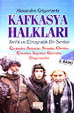 Kafkasya Halkları Tarihi ve Etnografik Bir Sentez