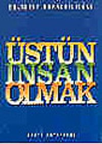 Üstün İnsan Olmak