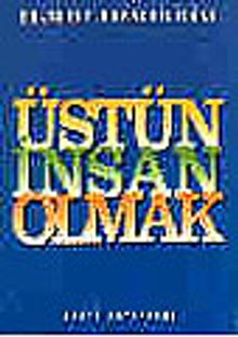 Üstün İnsan Olmak