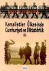 Kemalistler &Uuml;lkesinde Cumhuriyet ve Diktat&ouml;rl&uuml;k 1