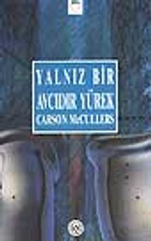 Yalnız Bir Avcıdır Yürek