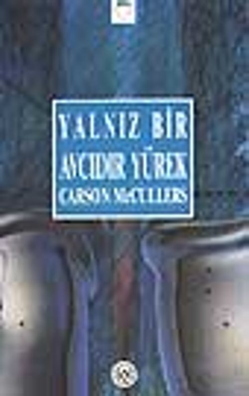Yalnız Bir Avcıdır Yürek