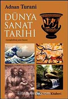 Dünya Sanat Tarihi - Adnan Turani