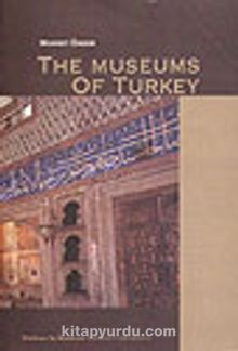 The Museums of Turkey