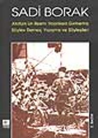 Atatürk'ün Resmi Yayınlara Girmemiş Söylev Demeç Yazışma ve Söyleşileri