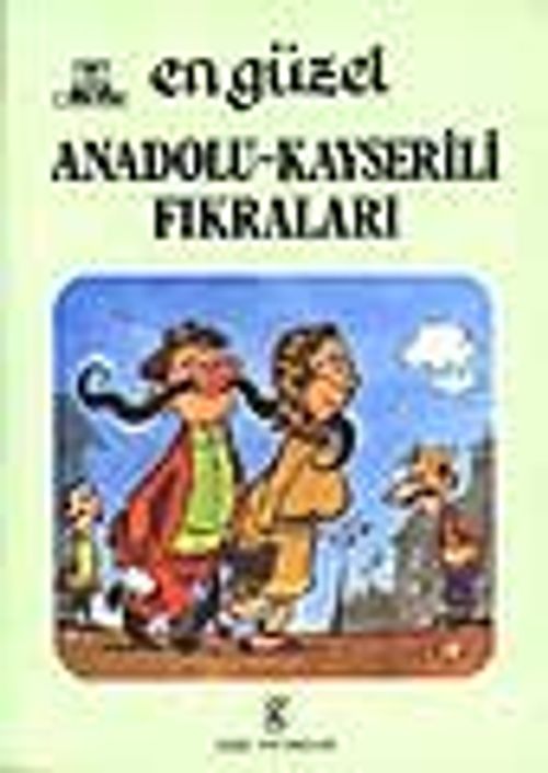 En Güzel Anadolu Kayserili Fıkraları