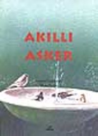 Akıllı Asker (5.söz)