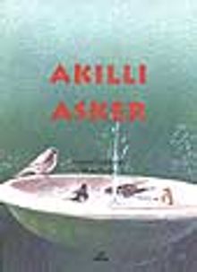 Akıllı Asker (5.söz)
