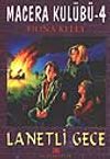 Macera Kul&uuml;b&uuml;-4 Lanetli Gece
